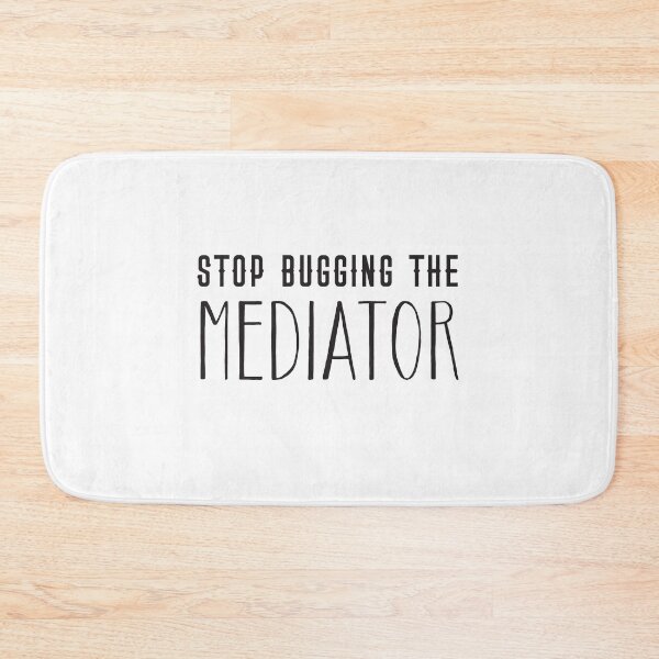 Item preview, Stop bugging the mediator designed and sold by jazzydevil.