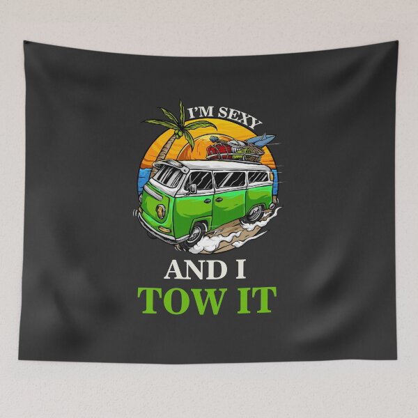 Item preview, I'm sexy and I tow it, Funny Camping Caravan  designed and sold by NajoFashions.