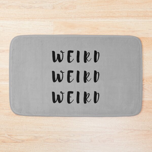 Item preview, Weird Weird Weird! designed and sold by Summers Cool.