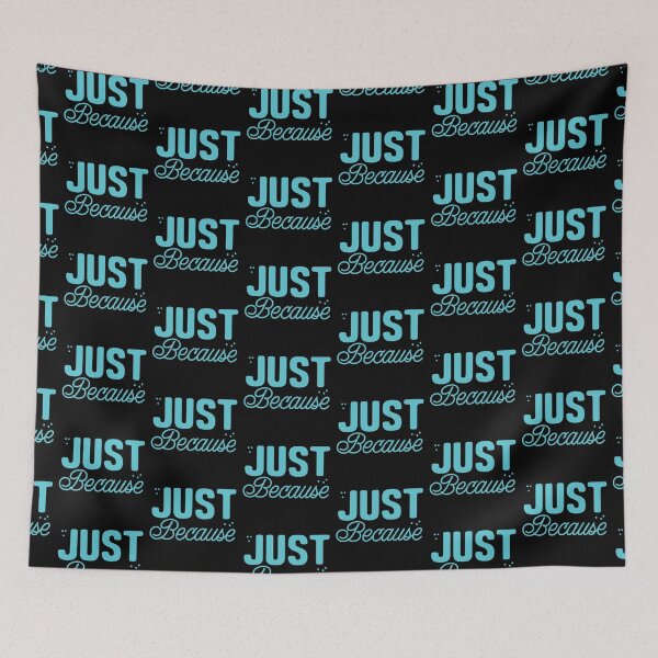 Item preview, Just because designed and sold by jazzydevil.