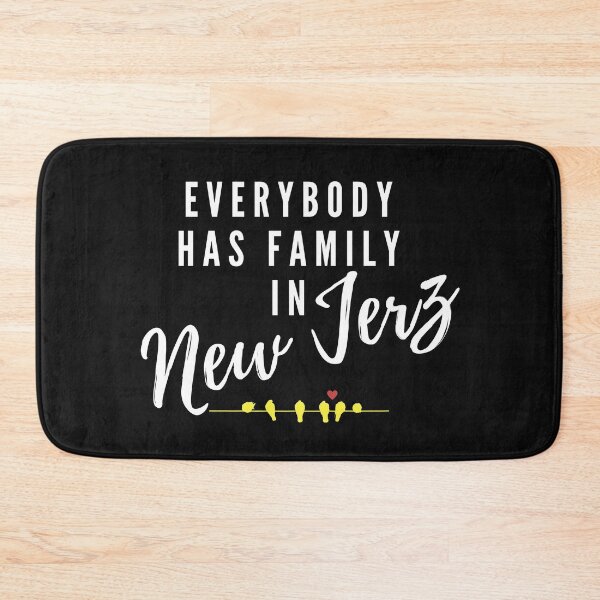 Item preview, New Jerz Everybody Has Family designed and sold by LeonardoBotha.