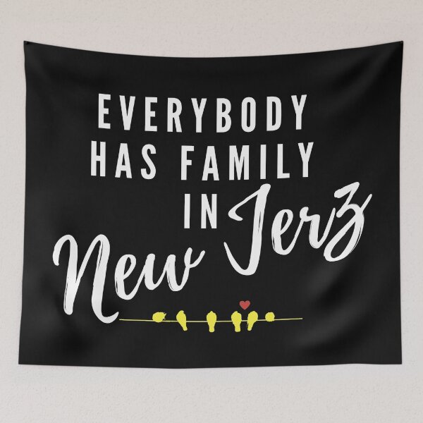 Item preview, New Jerz Everybody Has Family designed and sold by LeonardoBotha.