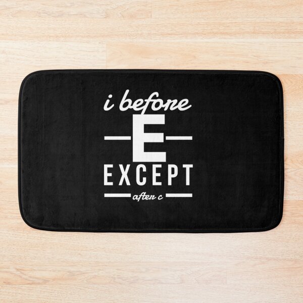 Item preview,  I before e except after c designed and sold by Kpnuts1.