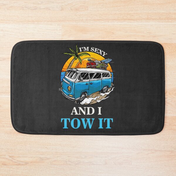 Item preview, I'm sexy and I tow it, Funny Camping Caravan  designed and sold by NajoFashions.