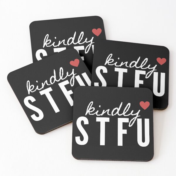 Item preview, Kindly Shut Up STFU designed and sold by LeonardoBotha.