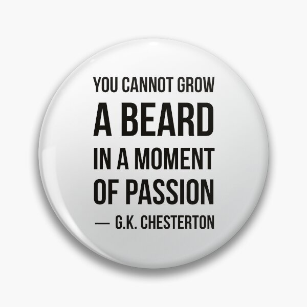 Item preview, GK Chesterton Beard Quote designed and sold by HalpinDesign.