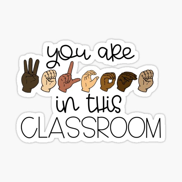 you-are-welcome-in-this-classroom-american-sign-language-asl-sticker