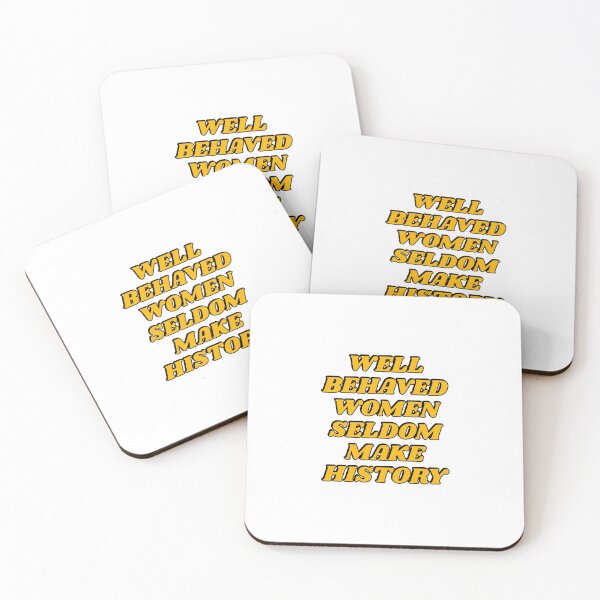 Item preview, Well behaved women seldom make history designed and sold by Inspirationmotivation.
