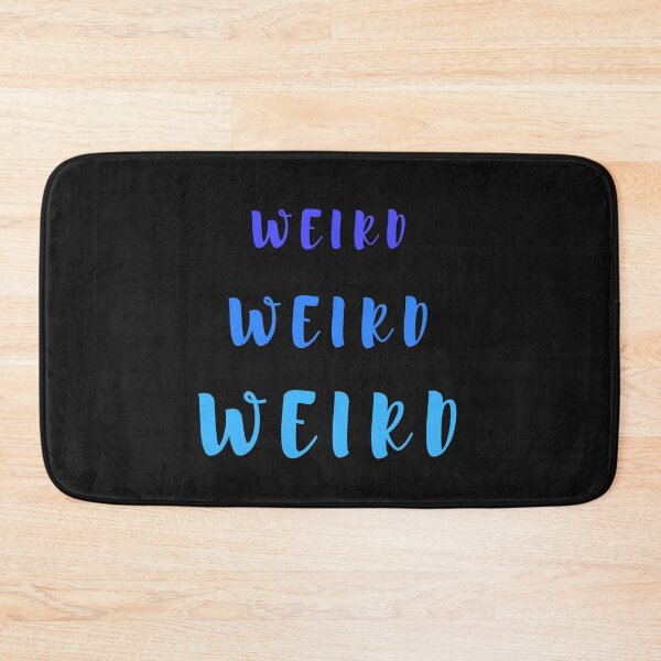 Item preview, Weird Weird Weird! designed and sold by Summers Cool.