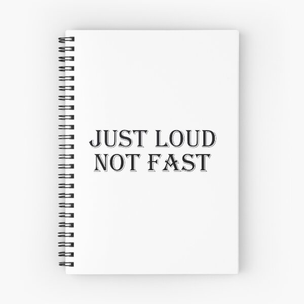 Item preview, JUST LOUD NOT FAST designed and sold by Elonshop.