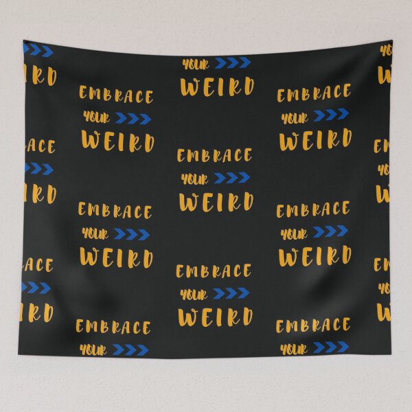 Item preview, Embrace your Weird designed and sold by Summers Cool.