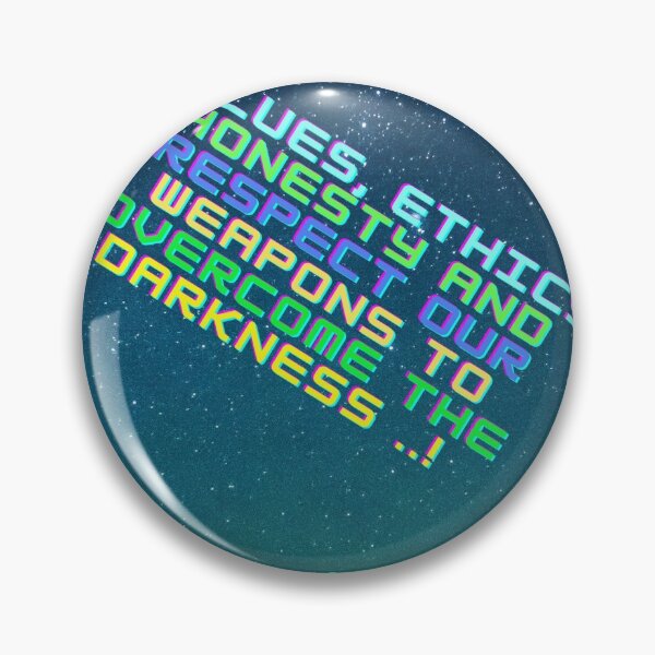 Item preview, VALUES, ETHICS, HONESTY AND RESPECT OUR WEAPONS TO OVERCOME THE DARKNESS ..! designed and sold by pirikiti64-.