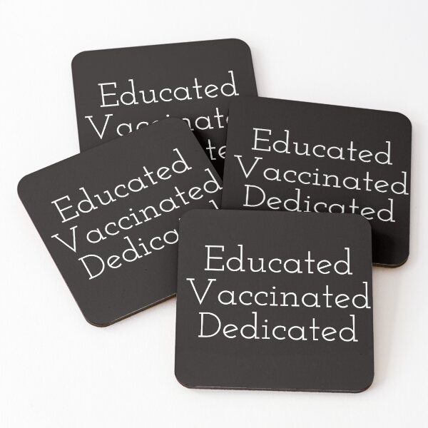 Item preview, Educated, vaccinated, dedicated designed and sold by PositiveAlchemy.