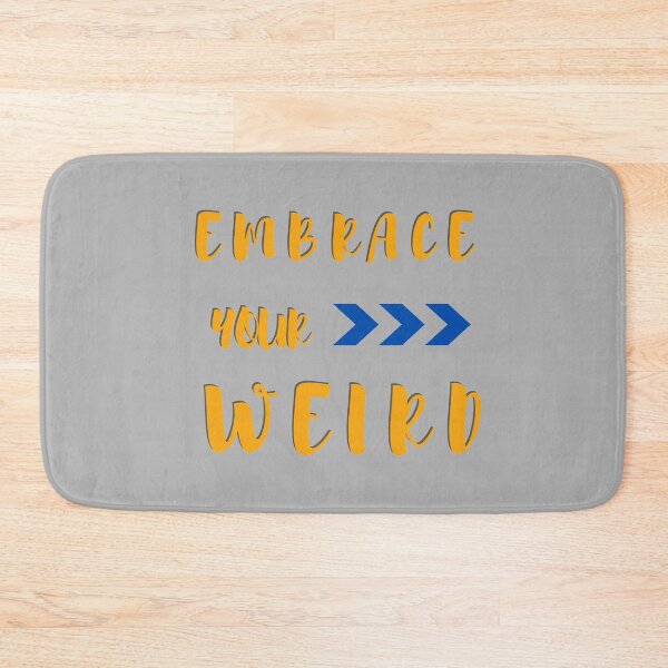 Item preview, Embrace Your Weird! designed and sold by Summers Cool.