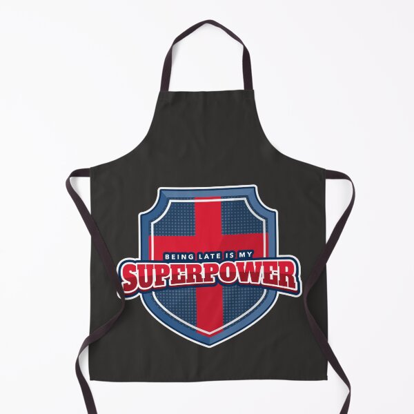 Item preview, Being Late is My Superpower designed and sold by CrimsonKnights.