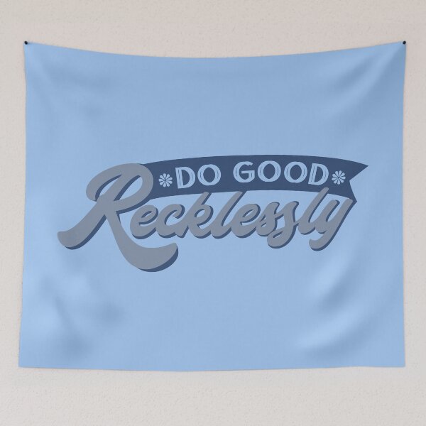 Item preview, Do Good Recklessly designed and sold by princesnoozy.