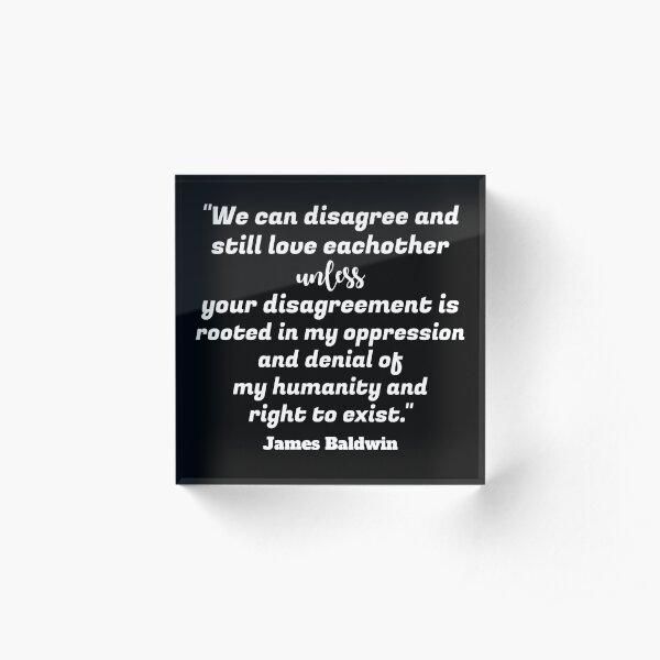 James Baldwin Saying Acrylic Block