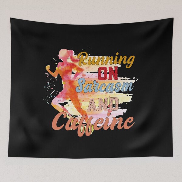 Item preview, Running On Sarcasm And Caffeine designed and sold by ADAMYASS.