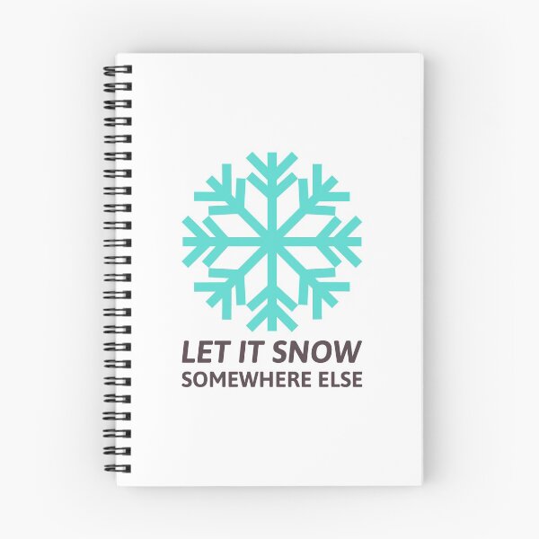 Item preview, Let It Snow Somewhere Else designed and sold by Wachi-A.