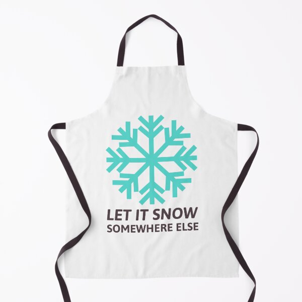 Item preview, Let It Snow Somewhere Else designed and sold by Wachi-A.