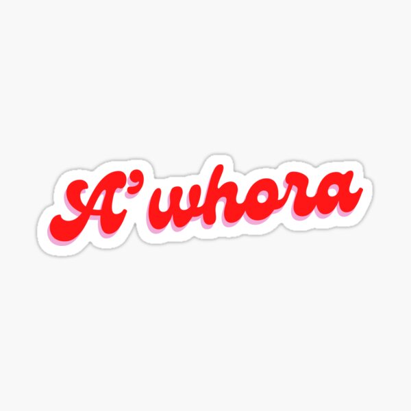 A'Whora Sticker