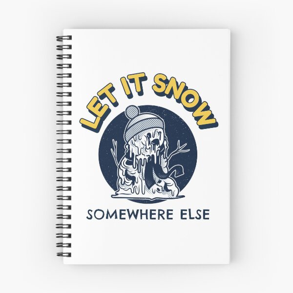 Item preview, Let It Snow Somewhere Else designed and sold by Wachi-A.