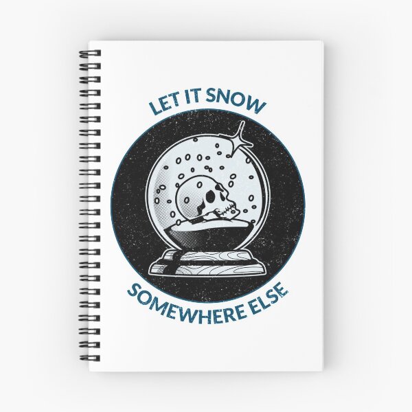 Item preview, Let It Snow Somewhere Else designed and sold by Wachi-A.