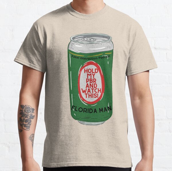 Florida Man Brews Classic T-Shirt
