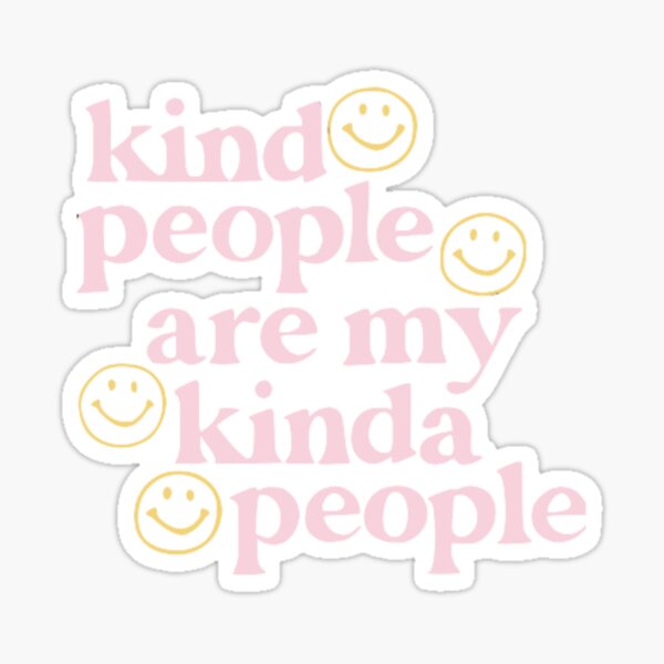 kind people pink & yellow Sticker