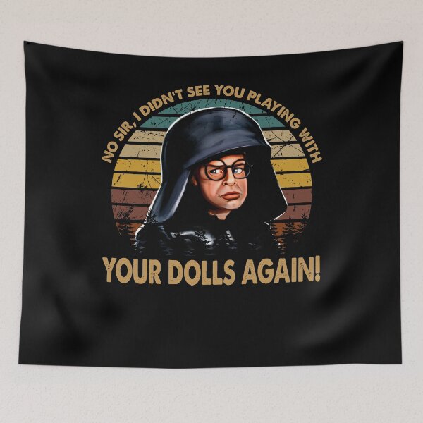 Item preview, No sir, I didnt see you playing with your dolls spaceballs art gift for fans designed and sold by Alioquynh95.