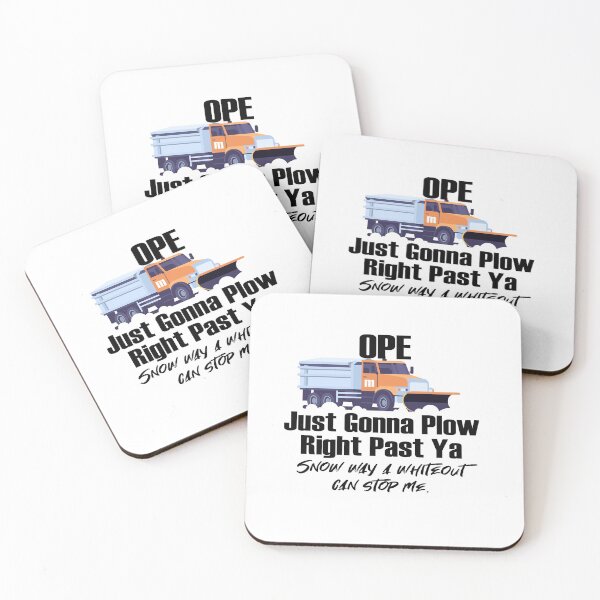 Item preview, Ope Just Going to Plow Right Past Ya and Plowy McPlowFace clears snow as a snowplow plows snow on light designed and sold by friendly-fox.