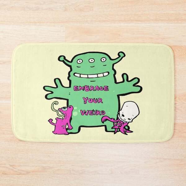 Item preview, Embrace Your Weird designed and sold by goodguy53.