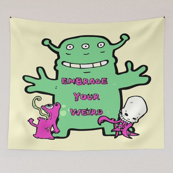 Item preview, Embrace Your Weird designed and sold by goodguy53.