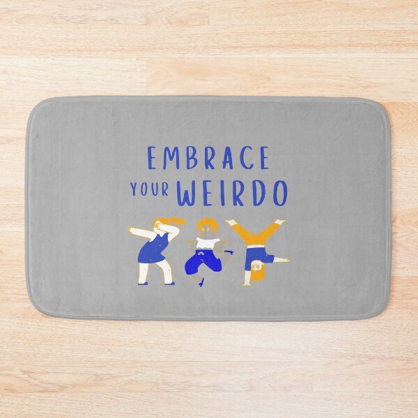 Item preview, Embrace your Weirdo designed and sold by Summers Cool.