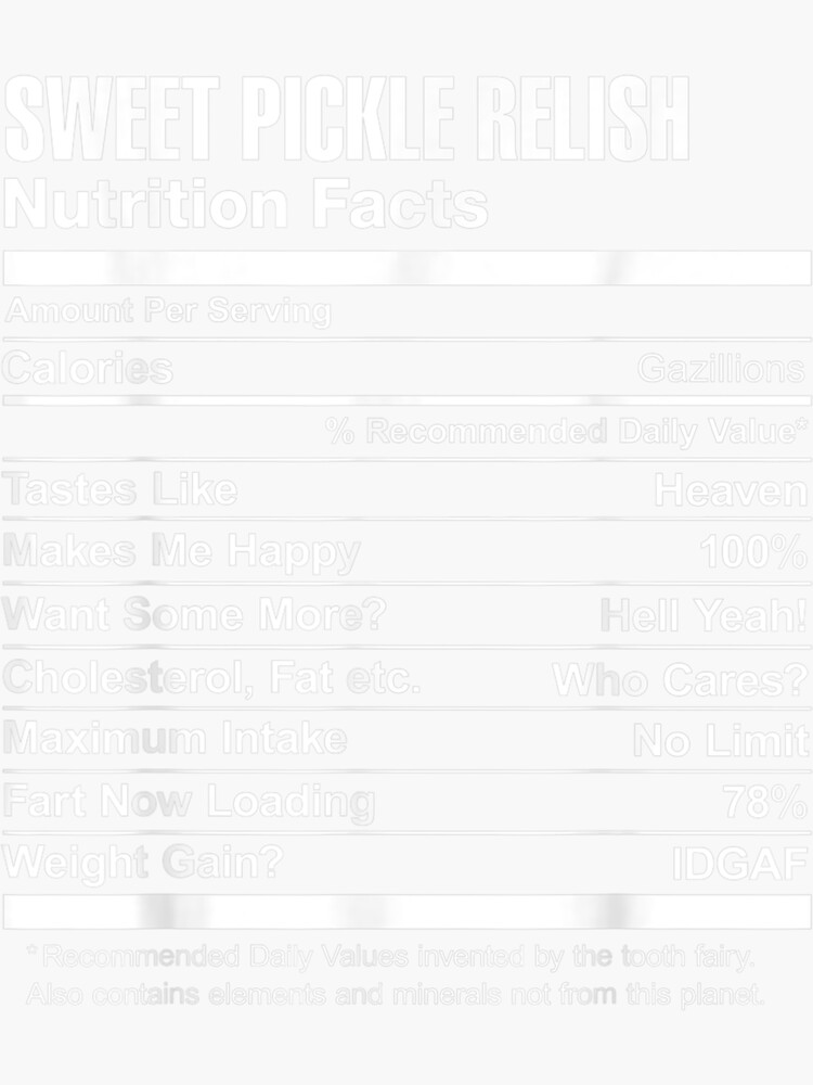 "Sweet Pickle Relish Nutrition Facts Funny Graphic " Sticker for Sale