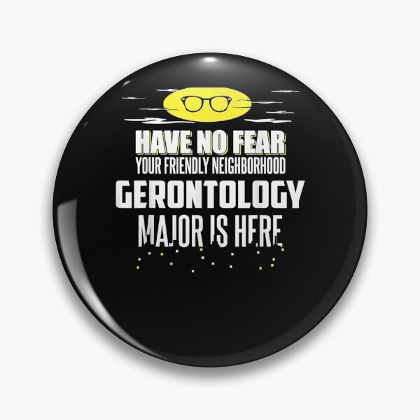 Item preview, Funny Gerontology Major Have No Fear  designed and sold by charissamo77.