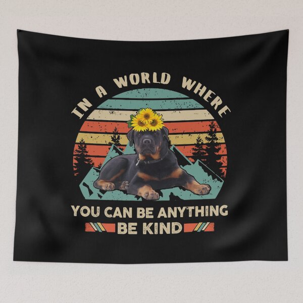 Item preview, In a world where you can be anything be kind Rottweilers designed and sold by Colleen206.