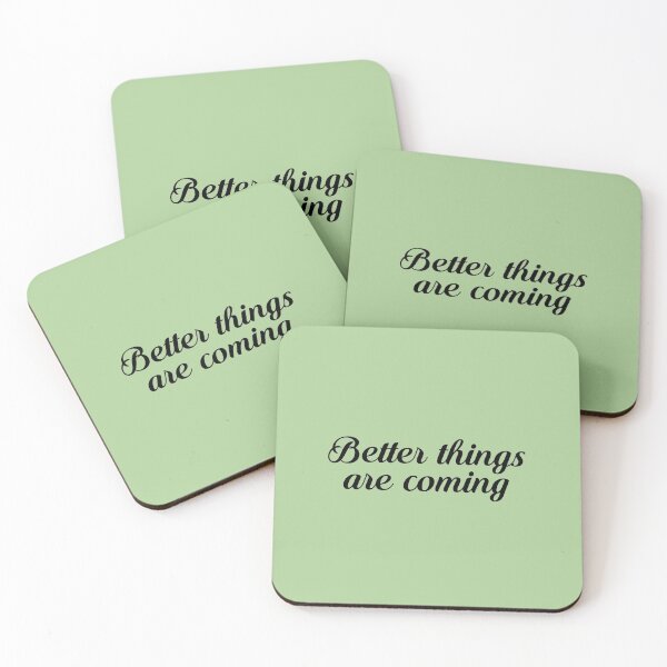 Item preview, Better things are coming designed and sold by corbrand.