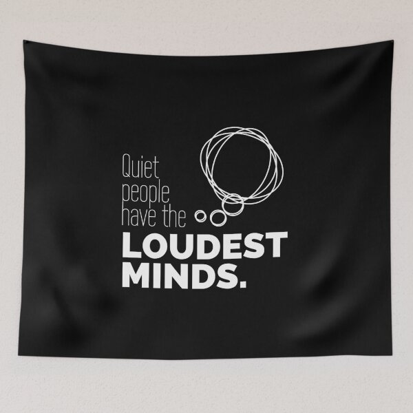 Item preview, Quiet people have the loudest mind designed and sold by Tecnofa.
