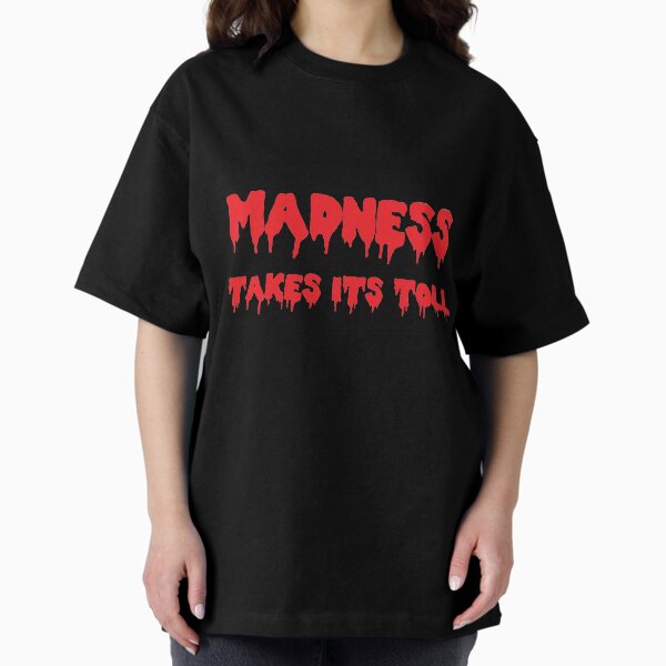 Item preview, Madness Takes Its Toll... B&R designed and sold by bluevanart.