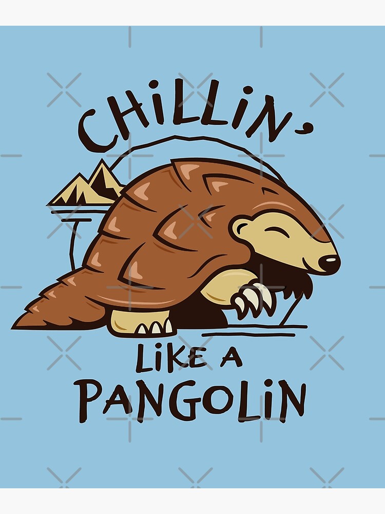 Disover Pangolin Kids Design - Chillin' Like A Pangolin Premium Matte Vertical Poster