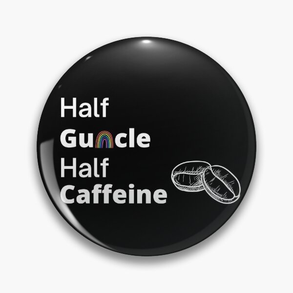 Item preview, Half Guncle Half Caffeine designed and sold by CJacobsDesigns.
