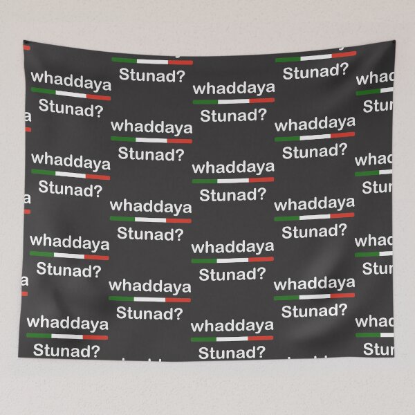 Item preview, Whaddaya Stunad? - Growing Up Italian - White Letter Version designed and sold by tgannon.