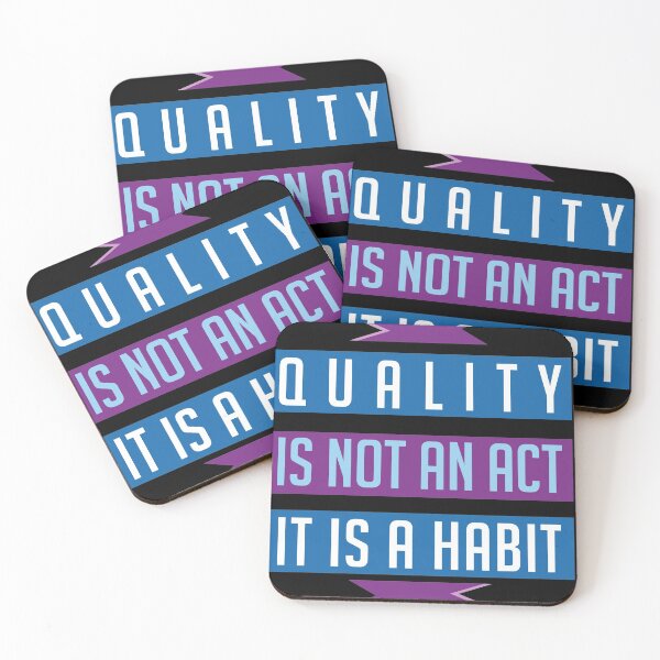 Item preview, Quality is not an act, it is a habit designed and sold by Jaime Brash.