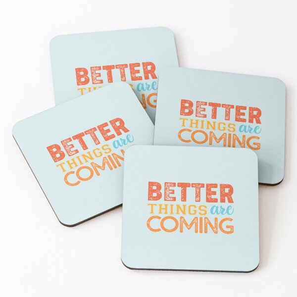Item preview, Better Things are Coming  designed and sold by corbrand.