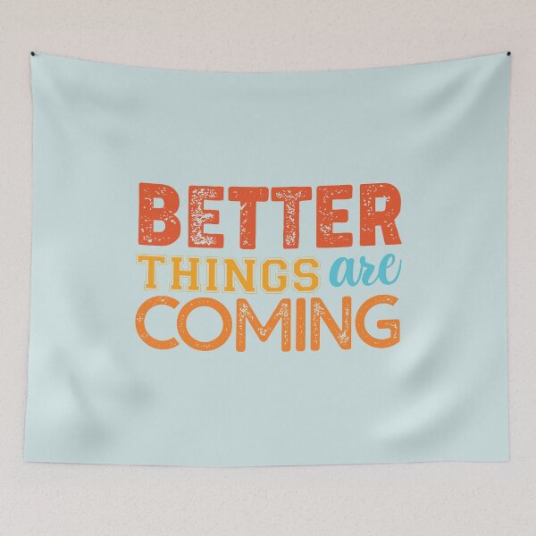 Item preview, Better Things are Coming  designed and sold by corbrand.