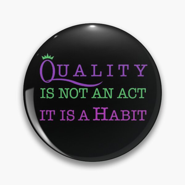 Item preview, Copy of Quality is not an act, it is a habit designed and sold by Jaime Brash.
