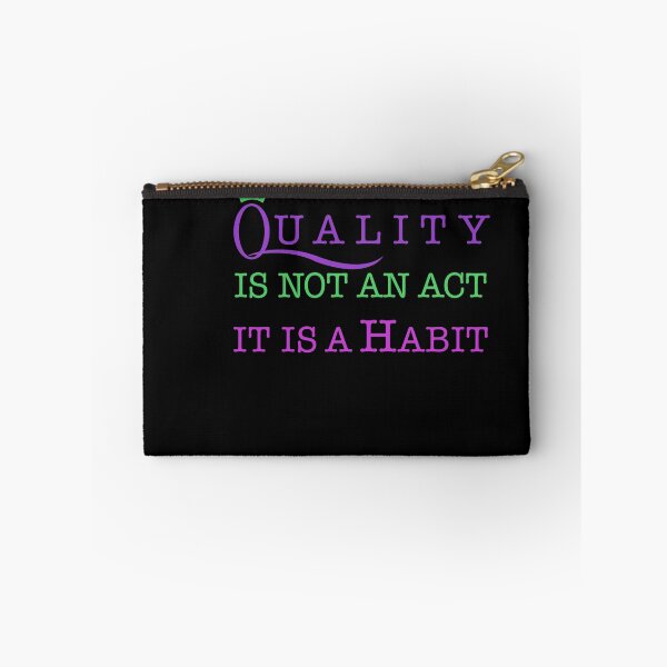 Item preview, Copy of Quality is not an act, it is a habit designed and sold by Jaime Brash.