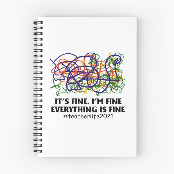 Item preview, Teacher Life 2021 It's Fine I'm Fine Everthing Is Fine T-Shirt designed and sold by cucai721.