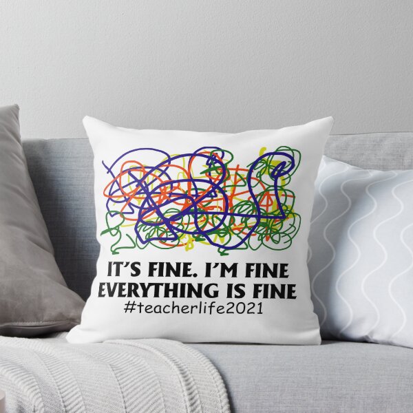Item preview, Teacher Life 2021 It's Fine I'm Fine Everthing Is Fine T-Shirt designed and sold by cucai721.